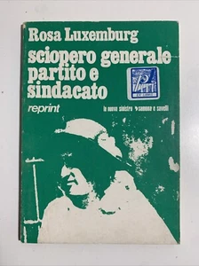 Lo sciopero generale, il partito e i sindacati / Rosa Luxemburg - Picture 1 of 4