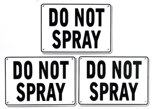 "DO NOT SPRAY" 10" x 7" Warning Signs, 3 Sign Set, Heavyweight Aluminum - Picture 1 of 8