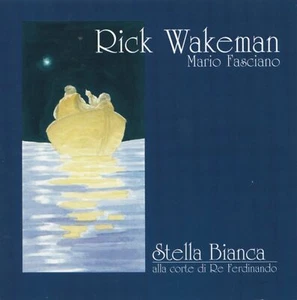 Rick Wakeman, Mario Fasciano - Stella Bianca Alla Corte Di (M.P. Records)(neu) - Bild 1 von 1