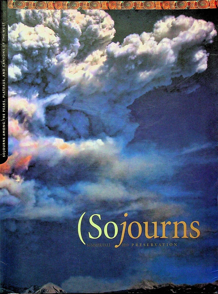 Sojourns Summer Fall 2010 Preservation - Sojourns Among the Peaks, Plateaus, and - Image 1 of 1