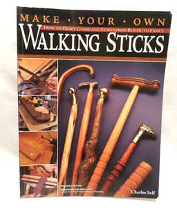 Make Your Own Walking Sticks Craft Canes and Staffs from Rustic to Fancy BOOK - Picture 1 of 12