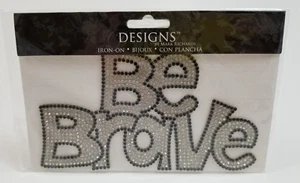 Bling Trasferimento Fai da Te "Be Brave" Design con Strass da Stiro - NUOVO - Foto 1 di 3