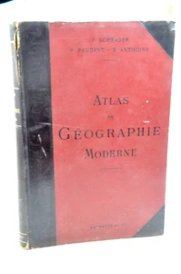 Livre ATLAS Géographie moderne par F.SCHRADER F.PRUDENT E.ANTOINE 1899 hachette - Picture 1 of 9