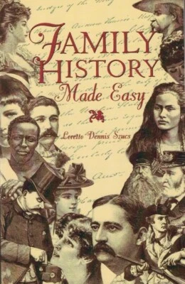 Family History Made Easy - Loretto Dennis Szucs - 1998 Ancestry Paperback - Image 1 of 4