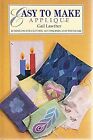Easy To Make Applique - 23 Designs For Clothes, Accessories And The Home, Gail L