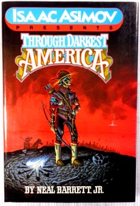 THROUGH DARKEST AMERICA Neal Barrett Jr. - Isaac Asimov - HC/DJ 1st Edition 1986 - Picture 1 of 5