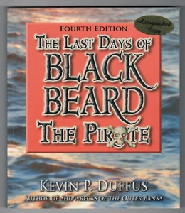 The Last Days of Blackbeard the Pirate by Kevin P. Duffus PB Signed Copy - Picture 1 of 4