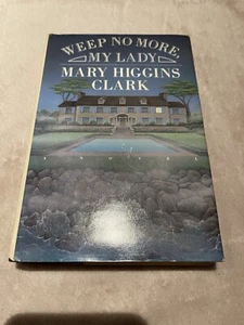 Weep No More My Lady Mary Higgins Clark Signed HC 1st Edition 1987 Book Club - Picture 1 of 5