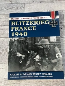 Blitzkrieg France 1940 by Olive, Michael; Edwards, Robert J. -Stackpole Military - Imagen 1 de 5