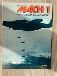 MACH 1 Enciclopedia dell'aviazione Volume IV Fascicolo 56 - Edipem  - Picture 1 of 1