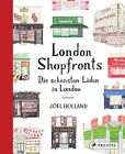 Joel Holland London Shopfronts: Die schnsten Lden in London. Mit 20 (Hardback)