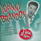 Johnny Brandon Then And Now New Cd