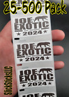 JOE EXOTIC FOR PRESIDENT 2024 Stickers 25-500 Pack politic decal election tiger