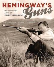 Hemingway's Guns: The Sporting Arms of Ernest Hemingway by Silvio Calabi (Englis