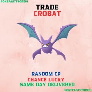 Crobat Pokemon Go✨Chance Lucky✨Same Day Delivered✨Rando Cp✨Send Crobat✨TRD - Picture 1 of 1