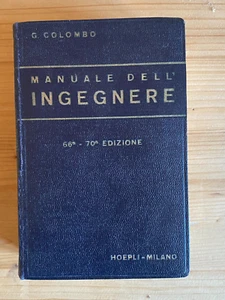 M310 LIBRO MANUALE DELL'INGEGNERE G. COLOMBO HOEPLI 66a 70a EDIZIONE - Foto 1 di 5