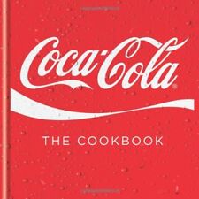 Coca-Cola: The Cookbook (Cookery) By Coca-Cola