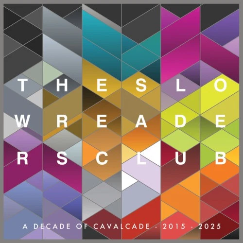 The Slow Readers Club : Cavalcade (10 Year Anniversary) CD (2025) ***NEW*** - Image 1 of 1