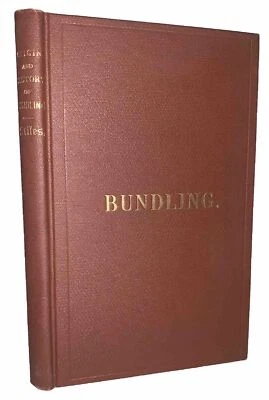1871, BUNDLING ITS ORIGIN PROGRESS AND DECLINE, by HENRY R STILES, COURTSHIP - Image 1 of 4