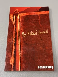 My Malawi Journal by Bea Buckley Paperback Book - SIGNED AUTOGRAPHED - Foto 1 di 5
