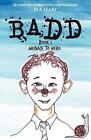Badd: book 1 Menace to hero by David Allen Seaby (English) Paperback Book