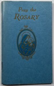 Pray the Rosary, Vintage 1953 Catholic Holy Devotional Booklet.