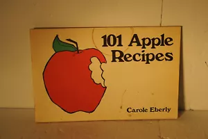 101 Apple recipes carol Eberly 1978 good condition PB - Imagen 1 de 6