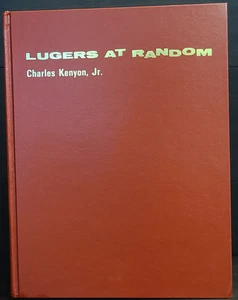 Lugers At Random By Charles Kenyon Jr. Hardcover Book - Picture 1 of 5