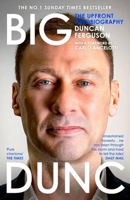 BIG DUNC: the No. 1 Sunday Times Bestselling Autobiography from the Scottish - Image 1 of 3