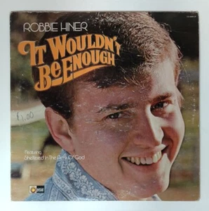 Robbie Hiner It Wouldn't Be Enough Vinyl 12" 33 RPM - Bild 1 von 4
