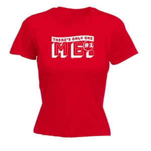 Theres Only One Me - Womens T Shirt Funny T-Shirt Novelty Gift tshirt Gifts Tee - Picture 1 of 8