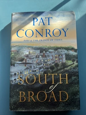 South of Broad by Pat Conroy (2009, Hardcover) - Image 1 of 2