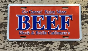 Florida Go Gators! BEEF Block & Bridle Cattlemen’s Advertising License Plate - Picture 1 of 6