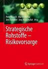 Strategische Rohstoffe Risikovorsorge by Peter Kausch (German) Hardcover Book