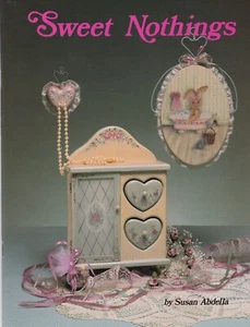Sweet Nothings By Susan Abdella - Decorative Tole Painting Projects w/ patterns - Picture 1 of 2