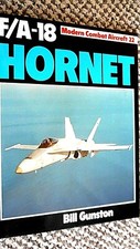 MODERN COMBAT AIRCRAFT #22: F/A-18 HORNET / Bill Gunston (1985) 