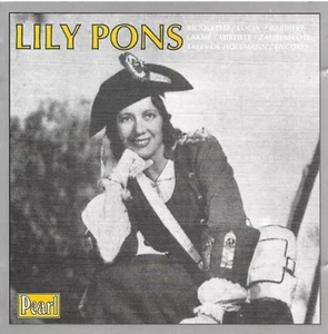 Lily Pons: Rigoletto, Lucia Di Lammermoor, Lakmé, etc... (CD, Pearl 1990) - Imagen 1 de 2