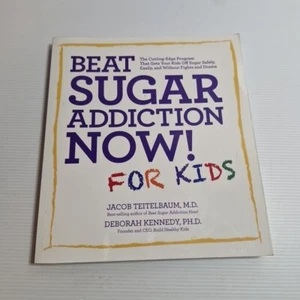 Beat Sugar Addiction Now! for Kids: The Cutting-Edge Program That Gets Kids Off - Bild 1 von 12
