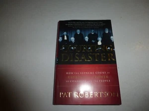Courting Disaster How the Supreme Court is Usurping Power Pat Robertson HC,1s326 - Imagen 1 de 5