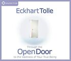 Through the Open Door: To the Vastness of Your True Being Tolle, Eckhart