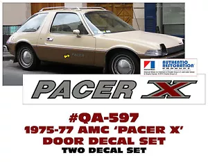QA-597 1975 1976 1977 AMC AMERICAN MOTORS - PACER X - DOOR DECAL SET - LICENSED - Foto 1 di 1