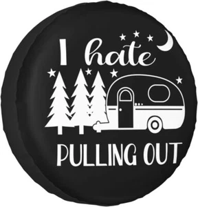 15inch I Hate Pulling Out Spare Tire Cover for RV Camper Truck Tires Protector - Picture 1 of 2