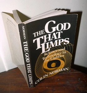 Norman,THE GOD THAT LIMPS.SCIENCE AND TECHNOLOGY IN THE EIGHTIES,1981[scienza - Imagen 1 de 6