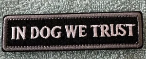 IN DOG WE TRUST American Hook & Loop Morale Patch - Picture 1 of 4