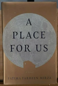 *Signed* A Place For Us by Fatima Farheen Mirza, HC/DJ 1st Edition - Imagen 1 de 7