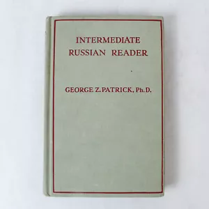 Intermediate Russian Reader George Z. Patrick Ph.D.1945 Pitman Publishing HC - Picture 1 of 4