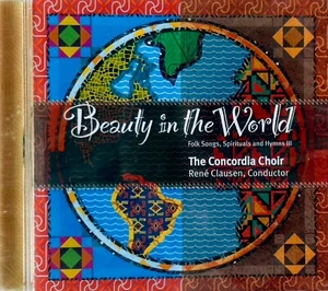 CONCORDIA CHOIR *BR NEW* *BEAUTY IN WORLD* 2011 US CC RECORDINGS CD w/13 SONGS - Picture 1 of 1