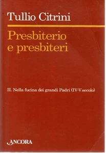 @A33 Presbiterio e presbiteri vol. 2 Nella fucina dei grandi Citrini Ancora 2011 - Picture 1 of 1