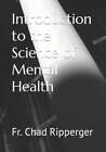 Introduction à la science de la santé mentale par Chad Ripperger : neuf