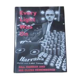 Every Light Was On: Bill Harrah and His Clubs Remembered - 1st Edition Hardcover - Picture 1 of 13